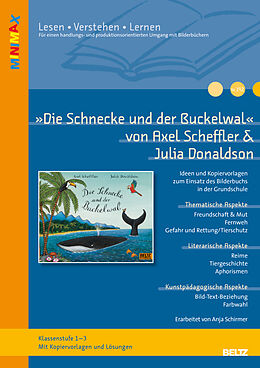 Geheftet »Die Schnecke und der Buckelwal« von Axel Scheffler und Julia Donaldson von Anja Schirmer