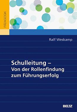 E-Book (pdf) Schulleitung - von der Rollenfindung zum Führungserfolg von Ralf Weskamp