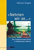 E-Book (pdf) »Nehmen wir an ...« von Helmut Engels