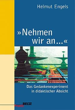 E-Book (pdf) »Nehmen wir an ...« von Helmut Engels