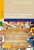 E-Book (pdf) Partner- und Gruppenarbeit lernwirksam gestalten von Dennis Sawatzki, Lukas Mundelsee, Martin Hänze