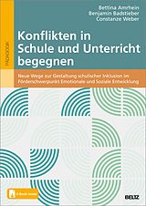 E-Book (pdf) Konflikten in Schule und Unterricht begegnen von Constanze Weber, Bettina Amrhein, Benjamin Badstieber