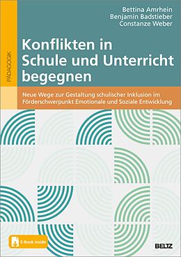 E-Book (pdf) Konflikten in Schule und Unterricht begegnen von Bettina Amrhein, Benjamin Badstieber, Constanze Weber