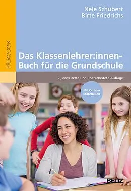 E-Book (pdf) Das Klassenlehrer:innen-Buch für die Grundschule von Nele Schubert, Birte Friedrichs