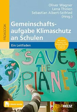 E-Book (pdf) Gemeinschaftsaufgabe Klimaschutz an Schulen von Oliver Wagner, Sebastian Albert-Seifried, Lena Tholen