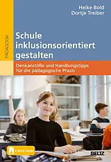Fester Einband Schule inklusionsorientiert gestalten von Heike Bold, Dortje Treiber