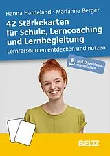 E-Book (pdf) 42 Stärkekarten für Schule, Lerncoaching und Lernbegleitung von Hanna Hardeland, Marianne Berger