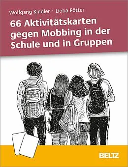 E-Book (pdf) 66 Aktivitätskarten gegen Mobbing in der Schule und in Gruppen von Wolfgang Kindler, Lioba Pötter