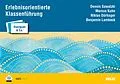 E-Book (pdf) Erlebnisorientierte Klassenführung - Kartenset mit 45 Karten von Dennis Sawatzki, Marcus Kuhn, Niklas Dürhager