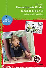 E-Book (pdf) Traumatisierte Kinder sensibel begleiten von Udo Baer