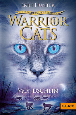 Kartonierter Einband Warrior Cats - Die neue Prophezeiung. Mondschein von Erin Hunter