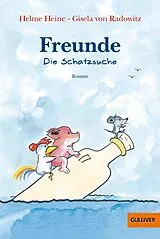 E-Book (epub) Freunde. Die Schatzsuche von Helme Heine, Gisela von Radowitz