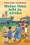 E-Book (epub) Meine Oma lebt in Afrika von Annelies Schwarz