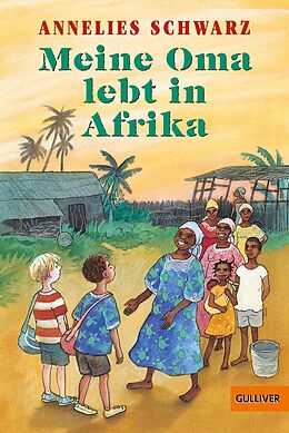 E-Book (epub) Meine Oma lebt in Afrika von Annelies Schwarz
