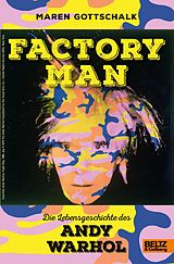 E-Book (epub) Factory Man. Die Lebensgeschichte des Andy Warhol von Maren Gottschalk