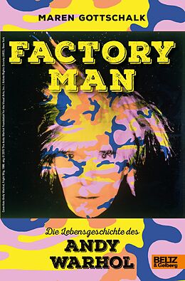 E-Book (epub) Factory Man. Die Lebensgeschichte des Andy Warhol von Maren Gottschalk