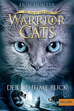 Kartonierter Einband Warrior Cats - Die Macht der Drei. Der geheime Blick von Erin Hunter