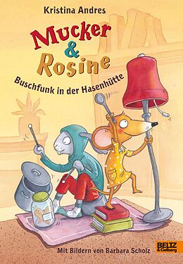 E-Book (epub) Mucker und Rosine Buschfunk in der Hasenhütte von Kristina Andres