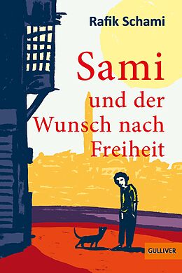 E-Book (epub) Sami und der Wunsch nach Freiheit von Rafik Schami