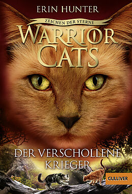 Kartonierter Einband Warrior Cats - Zeichen der Sterne. Der verschollene Krieger von Erin Hunter