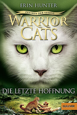 Kartonierter Einband Warrior Cats - Zeichen der Sterne. Die letzte Hoffnung von Erin Hunter