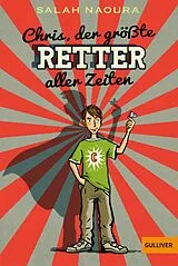 Kartonierter Einband Chris, der größte Retter aller Zeiten von Salah Naoura