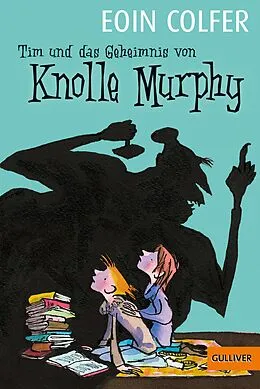 E-Book (epub) Tim und das Geheimnis von Knolle Murphy von Eoin Colfer