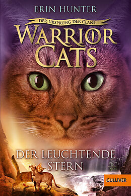 Kartonierter Einband Warrior Cats - Der Ursprung der Clans. Der Leuchtende Stern von Erin Hunter