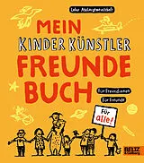 Fester Einband Mein Kinder Künstler Freundebuch von Labor Ateliergemeinschaft