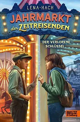 E-Book (epub) Der Jahrmarkt der Zeitreisenden - Der verlorene Schlüssel von Lena Hach