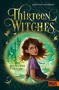 E-Book (epub) Thirteen Witches - Palast der Träume von Jodi Lynn Anderson