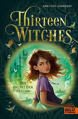 E-Book (epub) Thirteen Witches - Palast der Träume von Jodi Lynn Anderson