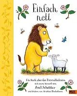 Fester Einband Einfach nett von Axel Scheffler, Alison Green