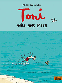 Fester Einband Toni will ans Meer von Philip Waechter