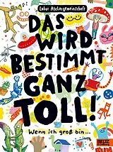 Kartonierter Einband Das wird bestimmt ganz toll! von Labor Ateliergemeinschaft