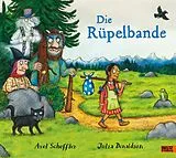 Fester Einband Die Rüpelbande von Axel Scheffler, Julia Donaldson