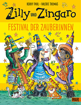 Fester Einband Zilly und Zingaro. Festival der Zauberinnen von Korky Paul, Valerie Thomas