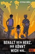 E-Book (epub) Behalt Dein Herz. Ihr könnt mich mal von Stephan Knösel