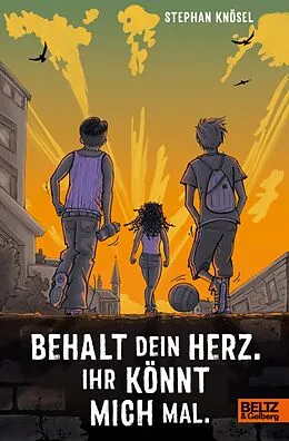 E-Book (epub) Behalt Dein Herz. Ihr könnt mich mal von Stephan Knösel