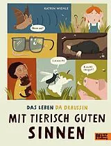 Fester Einband Mit tierisch guten Sinnen von Katrin Wiehle