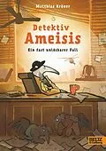 E-Book (epub) Detektiv Ameisis. Ein fast unlösbarer Fall von Matthias Kröner
