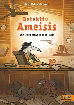 E-Book (epub) Detektiv Ameisis. Ein fast unlösbarer Fall von Matthias Kröner