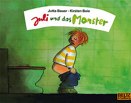 Kartonierter Einband Juli und das Monster von Jutta Bauer, Kirsten Boie