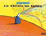 Kartonierter Einband Die Königin der Farben von Jutta Bauer
