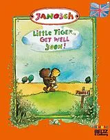 Kartonierter Einband Little Tiger, Get Well Soon! von Janosch
