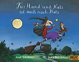 Kartonierter Einband Für Hund und Katz ist auch noch Platz von Axel Scheffler, Julia Donaldson