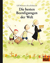 Kartonierter Einband (Kt) Die besten Beerdigungen der Welt von Ulf Nilsson