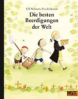 Kartonierter Einband Die besten Beerdigungen der Welt von Ulf Nilsson