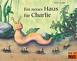 Kartonierter Einband Ein neues Haus für Charlie von Doris Lecher
