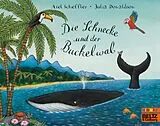 Kartonierter Einband (Kt) Die Schnecke und der Buckelwal von Julia Donaldson